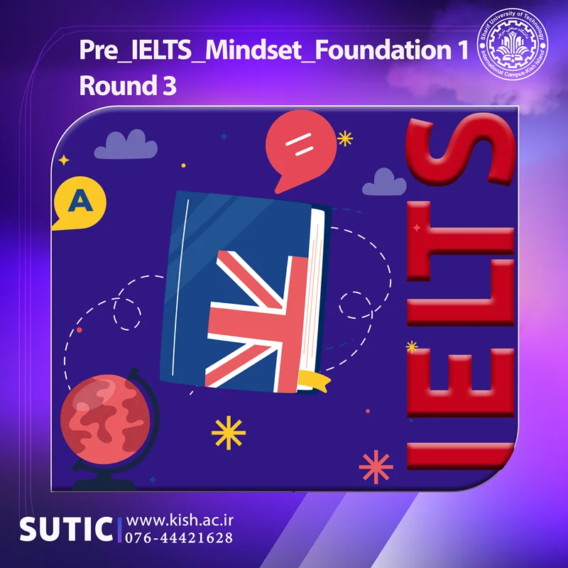 Pre_IELTS_Mindset_Foundation 1_Round 3 -دوره خصوصي يکنفره